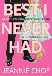 Best I Never Had (Best I Never Had 1) by Jeannie Choe